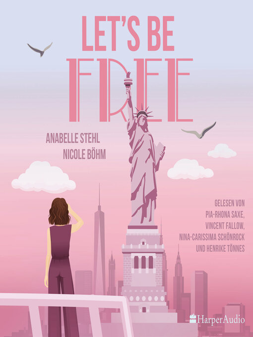 Title details for Let's Be Free (ungekürzt) by Nicole Böhm - Available